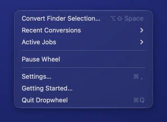 Dropwheel’s menu bar menu: Convert Finder Selection, Recent Conversions, Active Jobs, Pause Wheel, Settings, Getting Started and Quit